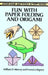 Fun with Paper Folding and Origami by William D. Murray, Francis J. Rigney