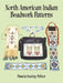 North American Indian Beadwork Patterns by Pamela Stanley-Millner