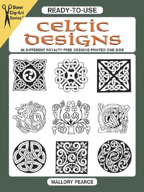 Ready-To-Use Celtic Designs: 96 Different Royalty-Free Designs Printed One Side by Mallory Pearce
