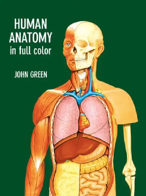 Human Anatomy in Full Color by John Green