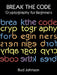 Break the Code: Cryptography for Beginners by Bud Johnson
