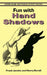 Fun with Hand Shadows by Frank Jacobs