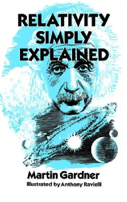 Relativity Simply Explained by Martin Gardner