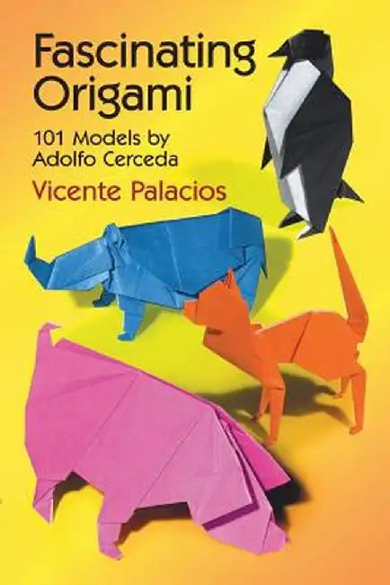 Fascinating Origami: 101 Models by Adolfo Cerceda by Vicente Palasios