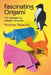 Fascinating Origami: 101 Models by Adolfo Cerceda by Vicente Palasios