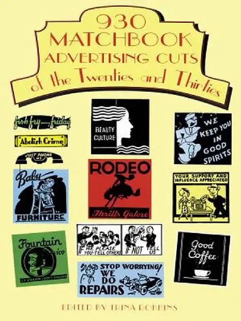 930 Matchbook Advertising Cuts of the Twenties and Thirties by Trina Robbins