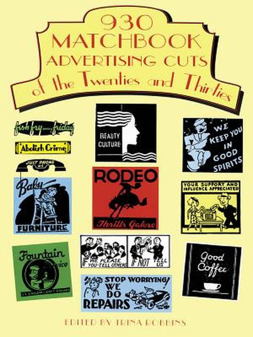930 Matchbook Advertising Cuts of the Twenties and Thirties by Trina Robbins