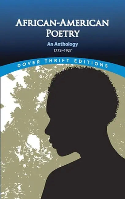 African-American Poetry: An Anthology, 1773-1927 by Joan R. Sherman