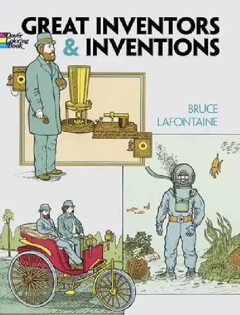 Great Inventors and Inventions Coloring Book by Bruce LaFontaine
