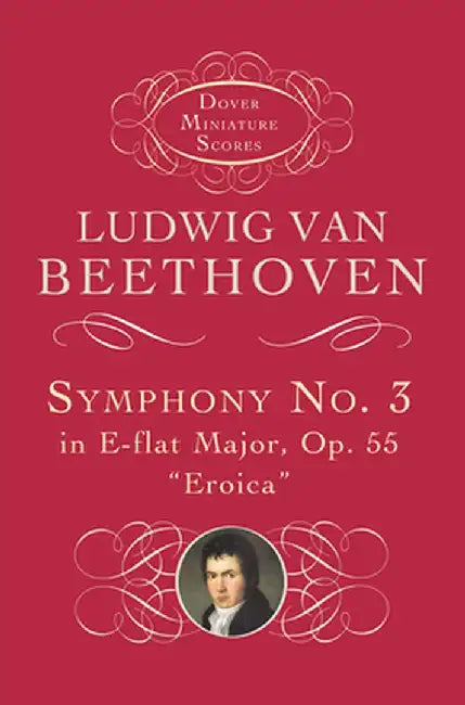 Symphony No. 3 in E-Flat Major, Op. 55: "Eroica"