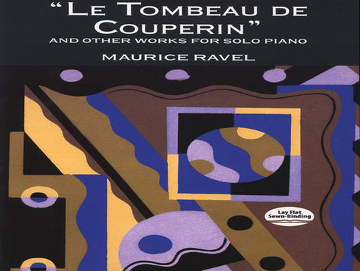 Le Tombeau de Couperin and Other Works for Solo Piano by Ravel, Maurice
