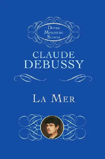 La Mer (the Sea): Three Symphonic Sketches by Claude Debussy