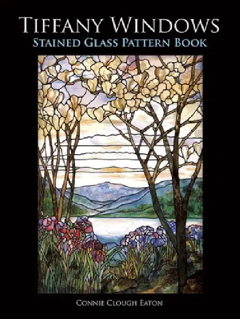 Tiffany Windows Stained Glass Pattern Book by Connie Clough Eaton