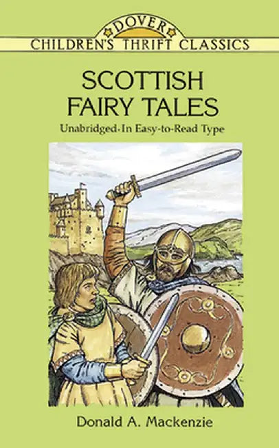 Scottish Fairy Tales: Unabridged in Easy-To-Read Type by Donald A. MacKenzie