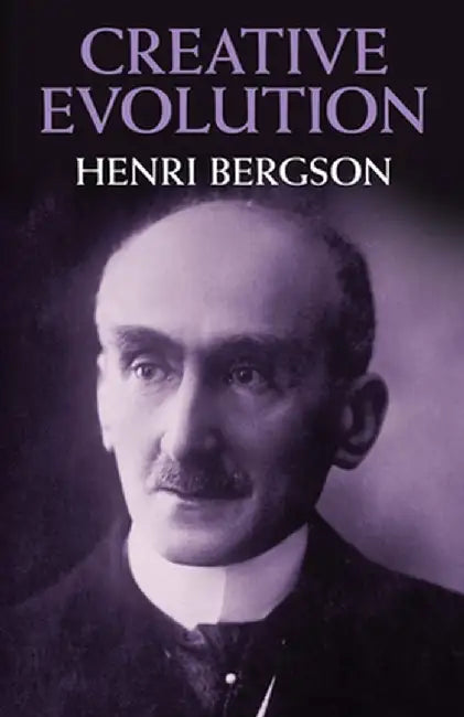 Creative Evolution by Henri Bergson