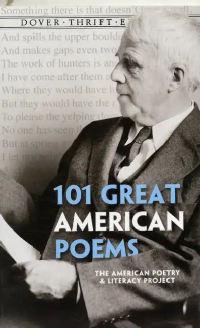 101 Great American Poems by The American Poetry &. Literacy Project