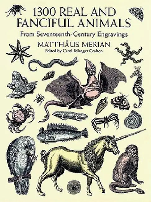 1300 Real and Fanciful Animals by MatthaUs (the Younger) Merian