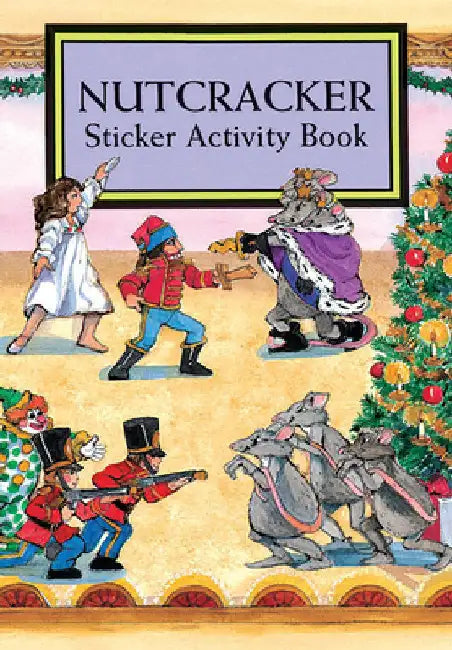 Nutcracker Sticker Activity Book [With Stickers] by Carolyn Ewing