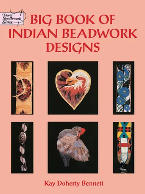 Big Book of Indian Beadwork Designs by Kay Doherty Bennett