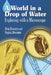 A World in a Drop of Water: Exploring with a Microscope by Alvin Silverstein