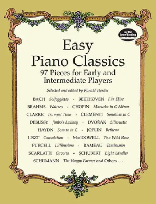 Easy Piano Classics: 97 Pieces for Early and Intermediate Players by Ronald Herder