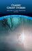 Classic Ghost Stories by Wilkie Collins, M. R. James, Charles Dickens and Others by John Grafton