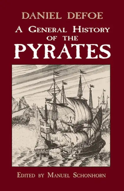 A General History of the Pyrates by Daniel Defoe
