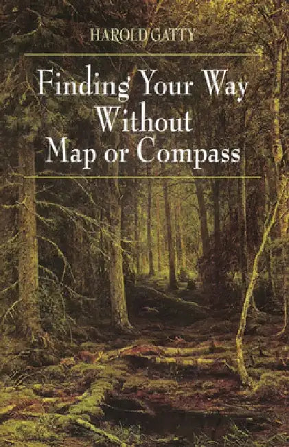 Finding Your Way Without Map or Compass by Harold Gatty