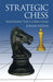 Strategic Chess: Mastering the Closed Game by Edmar Mednis