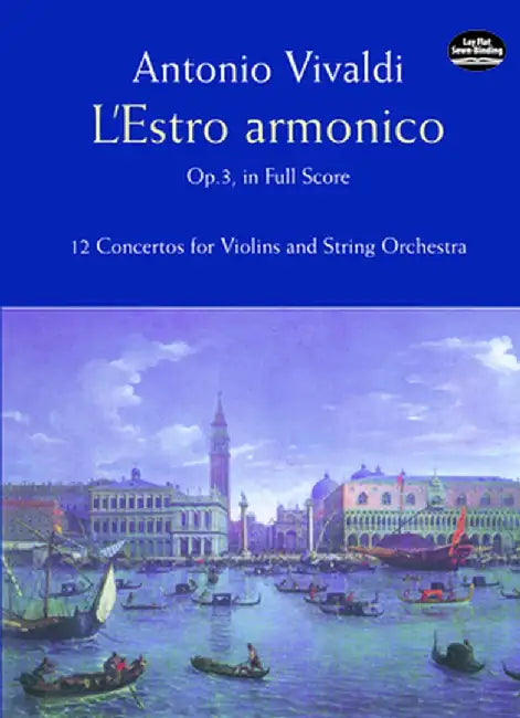 L'Estro Armonico, Op. 3, in Full Score: 12 Concertos for 1, 2 and 4 Violins