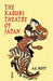The Kabuki Theatre of Japan by A. C. Scott