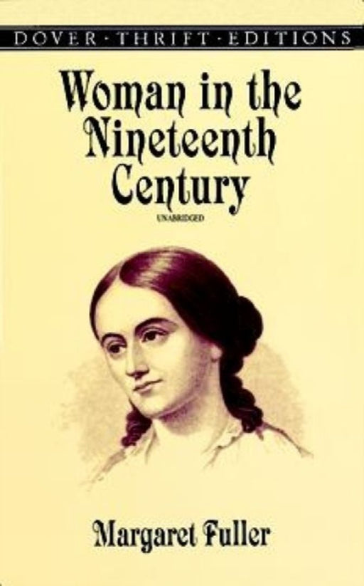 Woman in the Nineteenth Century by Fuller, Margaret
