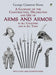 A Glossary of the Construction, Decoration and Use of Arms and Armor: In All Countries and in All Times by George Cameron Stone