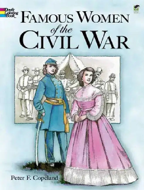 Famous Women of the Civil War Coloring Book by Peter F. Copeland