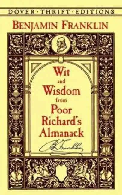 Wit and Wisdom from Poor Richard's Almanack by Benjamin Franklin