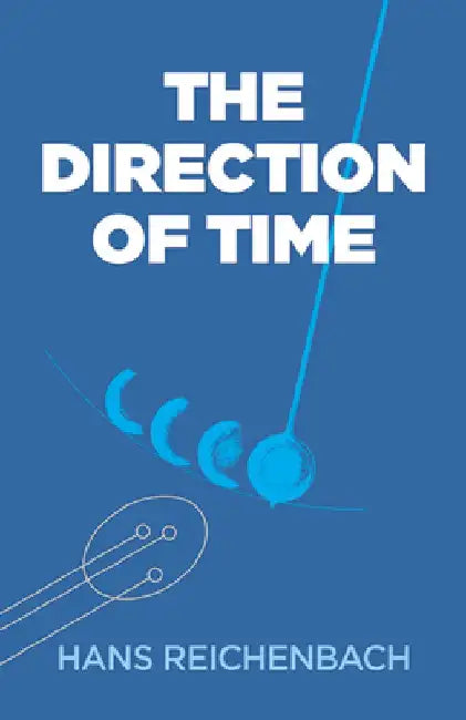 The Direction of Time by Hans Reichenbach