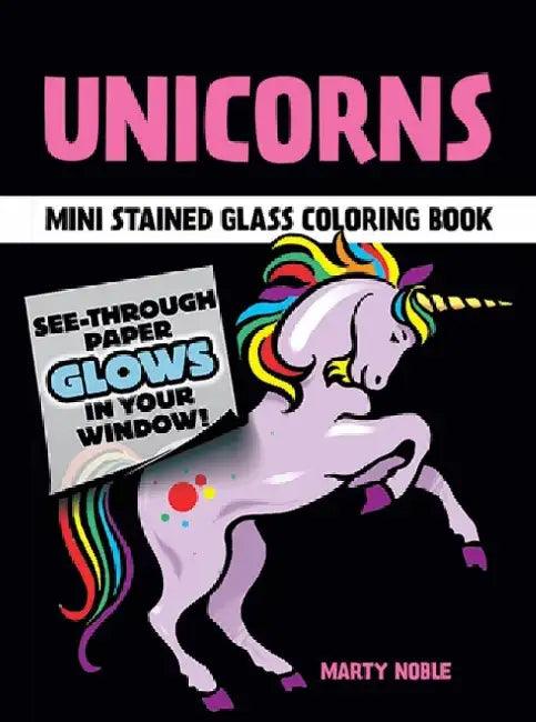 Unicorns Stained Glass Coloring Book by Marty Noble
