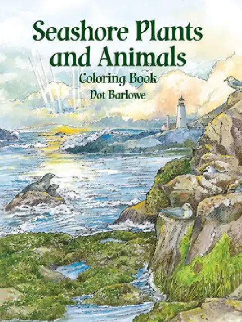 Seashore Plants and Animals Coloring Book by Dot Barlowe
