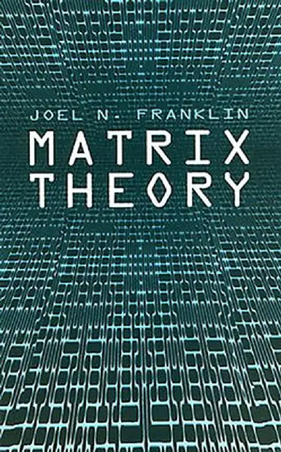 Matrix Theory by Joel N. Franklin