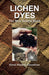 Lichen Dyes: The New Source Book by Karen Diadick Casselman