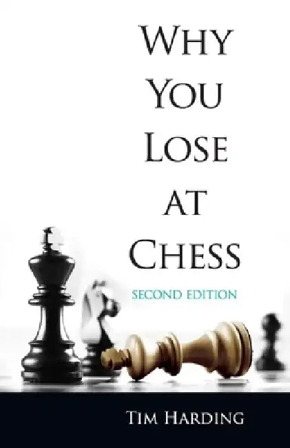 Why You Lose at Chess by Tim Harding