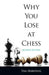 Why You Lose at Chess by Tim Harding