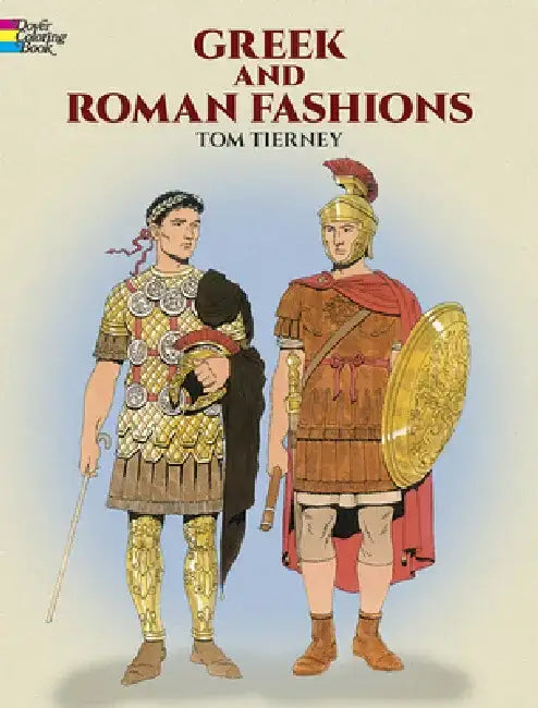 Greek and Roman Fashions Coloring Book by Tom Tierney