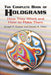 The Complete Book of Holograms: How They Work and How to Make Them by Joseph E. Kasper, Steven A. Feller