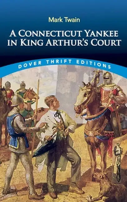 A Connecticut Yankee in King Arthur's Court by Mark Twain