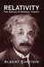 Relativity: The Special and General Theory by Albert Einstein