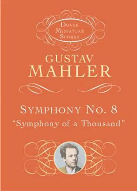 Symphony No. 8: Symphony of a Thousand by Gustav Mahler