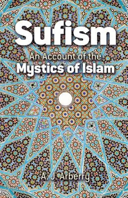 Sufism by A. J. Arberry