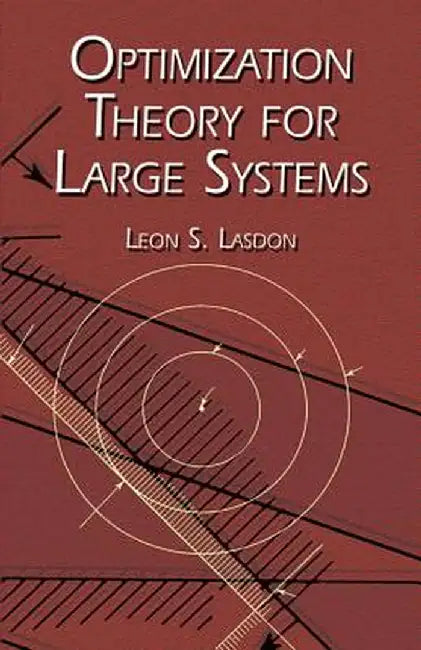 Optimization Theory for Large Systems by Leon S. Lasdon