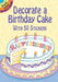 Decorate a Birthday Cake: With 50 Stickers by Robbie Stillerman